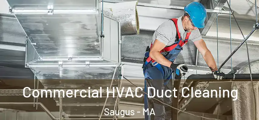  Commercial HVAC Duct Cleaning Saugus - MA