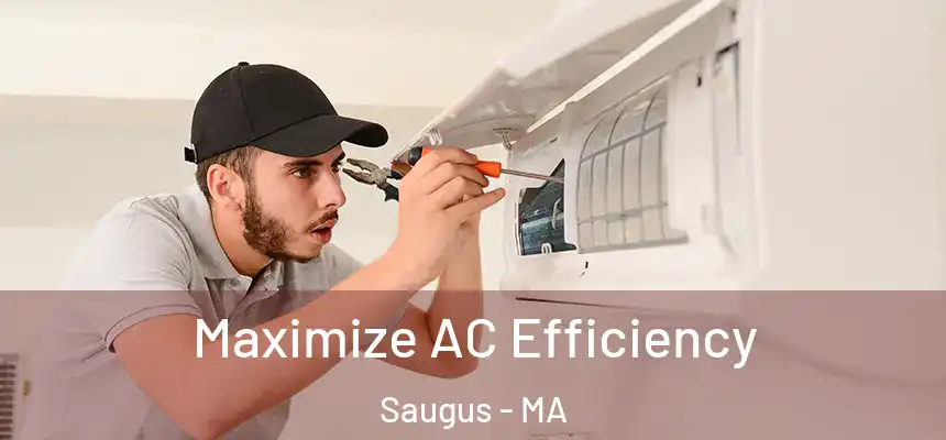  Maximize AC Efficiency Saugus - MA