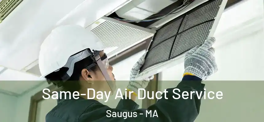  Same-Day Air Duct Service Saugus - MA
